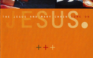 THE JESUS AND THE MARY CHAIN: Come On  CD Single