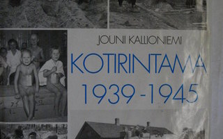 Jouni Kallioniemi: Kotirintama 1939-1945 (10.3)