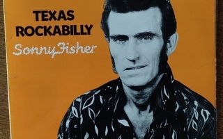 Sonny Fisher: Texas Rockabilly, 10" lp
