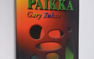 Gary Zukav : Sielun paikka