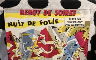 Debut De Soiree – Nuit De Folie (Remix Par "Mixmaster") 12"