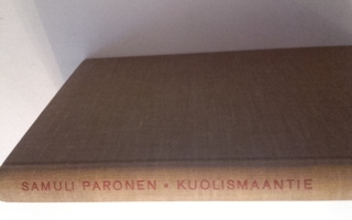KUOLISMAANTIE, S. Paronen