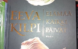 Eeva Kilpi :  Elämää kaikki päivät ( SIS POSTIKULU)