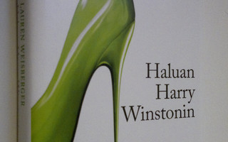 Lauren Weisberger : Haluan Harry Winstonin (ERINOMAINEN)