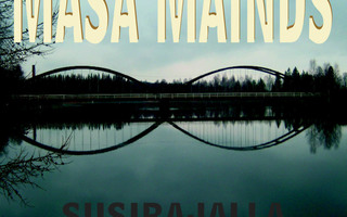 MASA MAINDS - SUSIRAJALLA CD + RINTAMERKKI