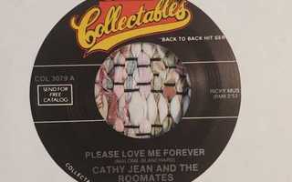 CATHY JEAN/ROOMATES  - Please Love Me Forever 7"