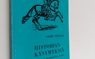 Salme Vehvilä : Historian kysymyksiä tenttiä ja reaalikoe...