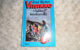 ENID BLYTON VIISIKKO KESÄLOMALLA 5 TAMMI 1990
