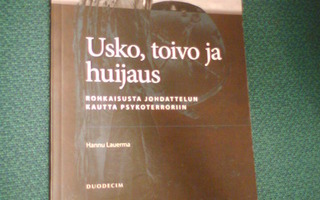 Hannu Lauerma USKO, TOIVO JA HUIJAUS ( 1 p. 2006 ) Sis.pk:t