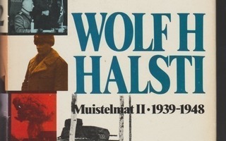 Wolf H. Halsti: Muistelmat I - III
