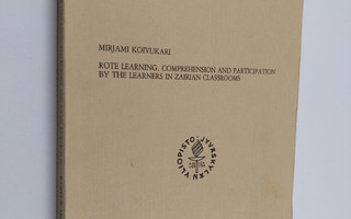 Mirjami Koivukari : Rote Learning, Comprehension and Part...