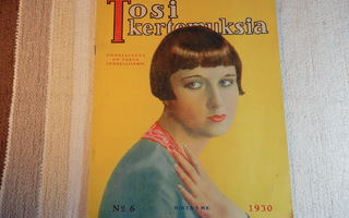 TOSIKERTOMUKSIA  6 - 1930