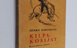 Dinko Simunovic : Kilpakosijat