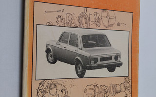 Fiat 128 : korjauskäsikirja