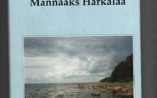 Putus, Eine: Männääks Härkälää, Härkälän kylätoimikunta 1994