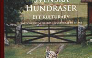 SVENSKA HUNDRASER Swedish Native Breed Svensk/English UUSI