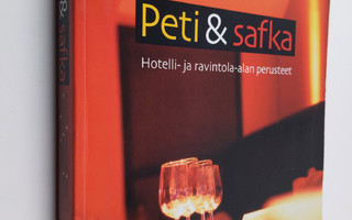 Peti & safka : hotelli- ja ravintola-alan perusteet - Pet...