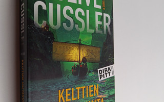 Clive Cussler : Kelttien valtakunta : Dirk Pitt -seikkail...