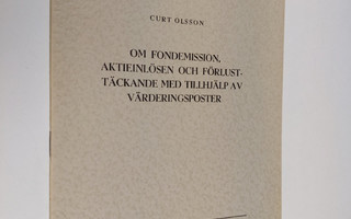 Curt Olsson : Om fondemission, aktieinlösen och förlusttä...