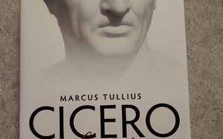 Cicero Kirjeitä Vuodet valtiomiehenä