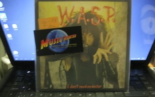 WASP - I DON T NEED NO DOCTOR 7"SINGLE UK -87 M-/EX