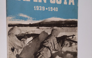 K. M. Wallenius : Lapin sota 1939-40 sanoin ja kuvin