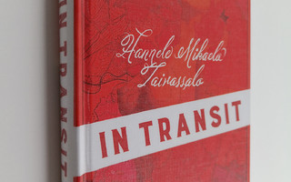 Hannele Mikaela Taivassalo : In transit