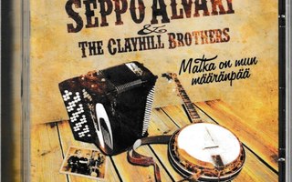 SEPPO ALVARI & THE CLAYHILL BROTHERS- Matka on mun määränpää