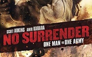 no surrender	(66 839)	UUSI	-GB-		DVD		scott adkins	2018