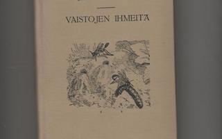 Fabre,J.H.: Vaistojen ihmeitä,WSOY 1920,sid.,loistokappale