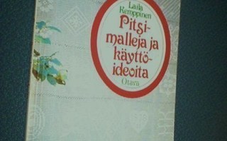 Laila Kemppinen: PITSIMALLEJA JA KÄYTTÖIDEOITA ( Sis.pk:t )