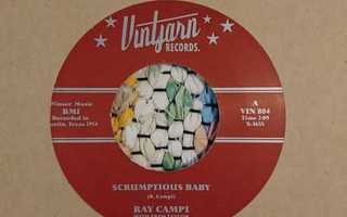 RAY CAMPI   - Scrumptious Baby/I Didn't Mean To Be Mean 7"