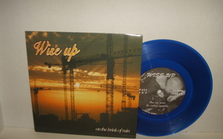 Wise Up EP On The Brink Of Ruin (ps) + LIITE