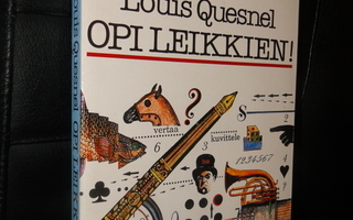 Louis Quesnel : OPI LEIKKIEN