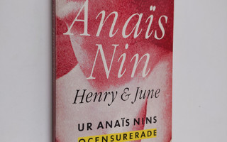 Anais Nin : Henry & June