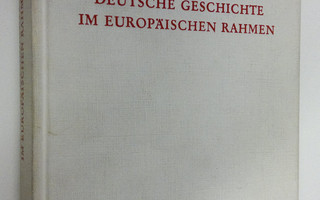 Rudolf Buchner : Deutsche Geschichte im Europäischen Rahmen