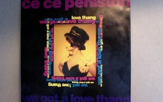 CE CE PENISTON  ::  WE GOT A LOVE THANG :: VINYL  7"    1991