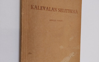 E.A. Saarimaa : Kalevalan selityksiä : kouluja varten