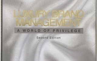 Luxury Brand Management: A World of Privilege Second Edition