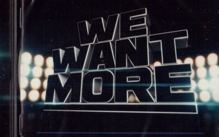 We Want More (uusi)(muovissa)
