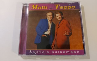 MATTI ja TEPPO - LUOTUJA KULKEMAAN . CD