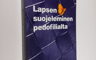 Helena Molander : Lapsen suojeleminen pedofilialta
