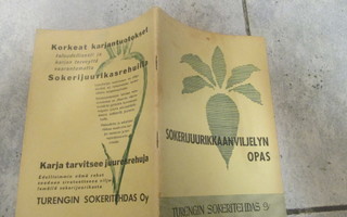 Sokerijuurikkaanviljelyn opas - turengin sokeritehdas v 1957