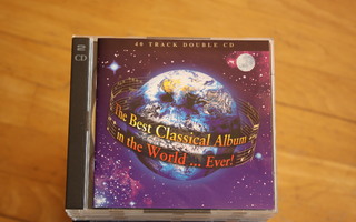 The Best Classical Album In The World...Ever! 2 CD