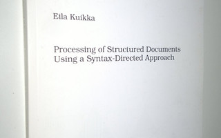 Eila Kuikka : Processing of structured documents using a ...