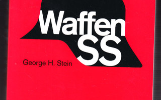 George H. Stein : Waffen SS - Hitlerin eliittikaarti sodassa