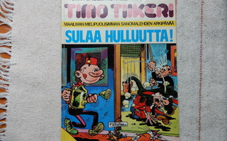 TIMO TIIKERI - SULAA HULLUUTTA!