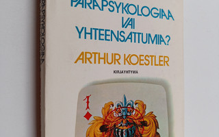 Arthur Koestler : Parapsykologiaa vai yhteensattumia