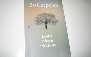 Bo Carpelan - Lehtiä syksyn arkistosta (pokkari, 2012)