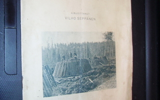 Vilho Seppänen : Miilunpoltto ( 1 p. 1939 ) sis. postik.